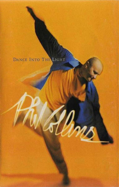 Phil Collins > Dance Into The Light Phil Collins > Dance Into The Light