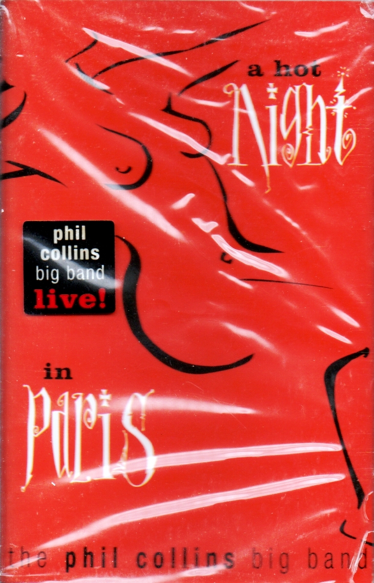 The Phil Collins Big Band > A Hot Night In Paris The Phil Collins Big Band > A Hot Night In Paris