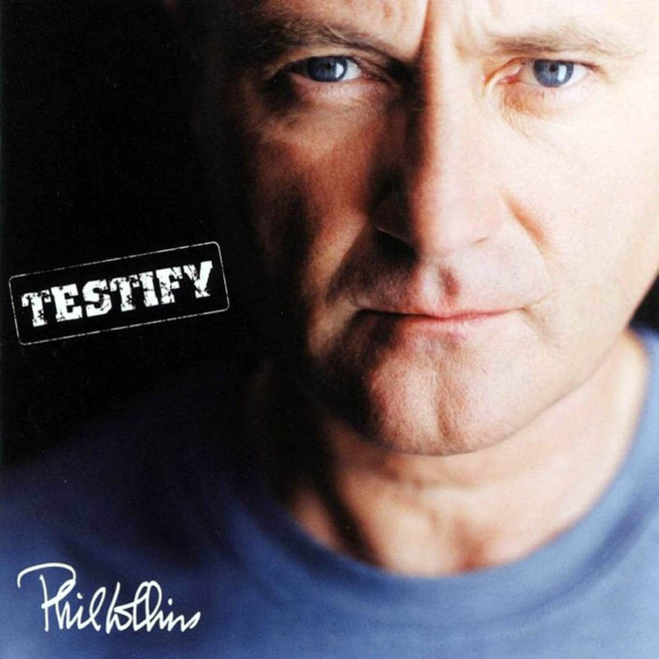 Phil Collins > Testify