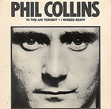 Phil Collins > In The Air Tonight