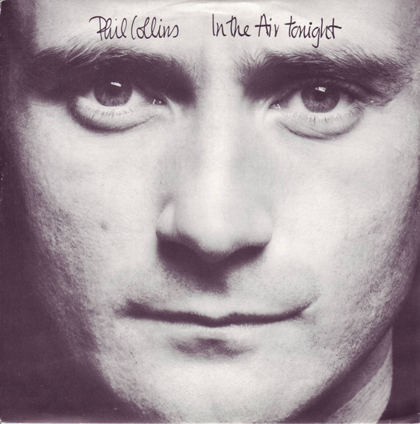 Phil Collins > In The Air Tonight