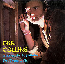 Phil Collins > Thru' These Walls