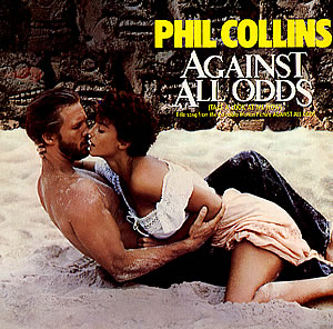 Phil Collins > Against All Odds