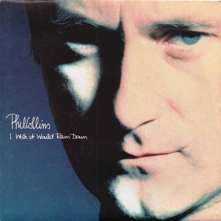 Phil Colilns > I Wish It Would Rain Down