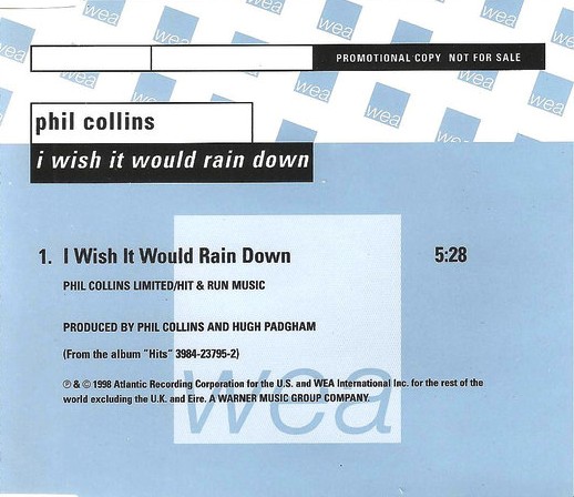 Phil Collins > I Wish It Would Rain Down
