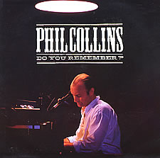 Phil Collins > Do You Remember? Phil Collins > Do You Remember?