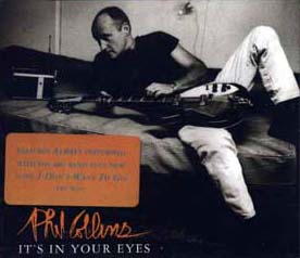 Phil Collins > It's In Your Eyes