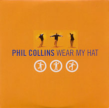 Phil Collins > Wear My Hat Phil Collins > Wear My Hat