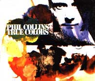 Phil Collins > True Colors