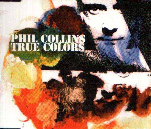 Phil Collins > True Colors