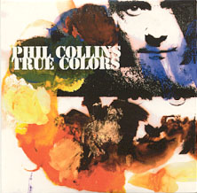 Phil Collins > True Colors