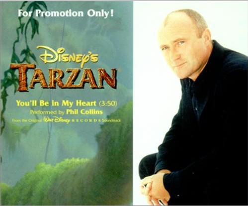 Phil Collins > You'll Be In My Heart