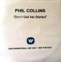 Phil Collins > Don't Get Me Started Phil Collins > Don't Get Me Started