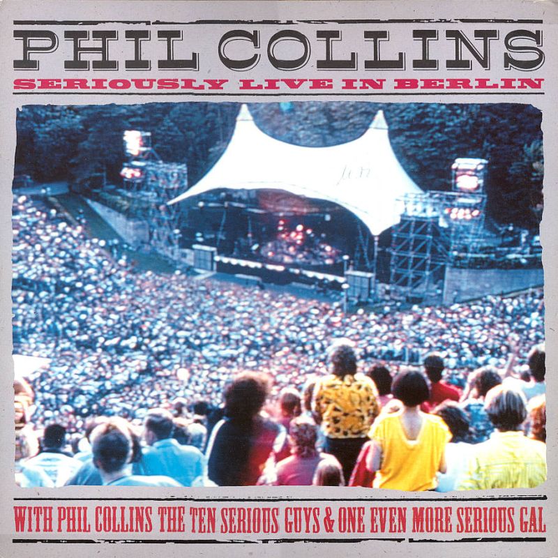 Phil Collins > Seriously Live In Berlin